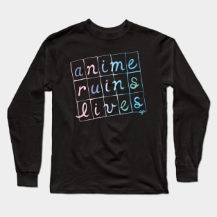 Anime Ruins Lives Long Sleeve T-Shirt